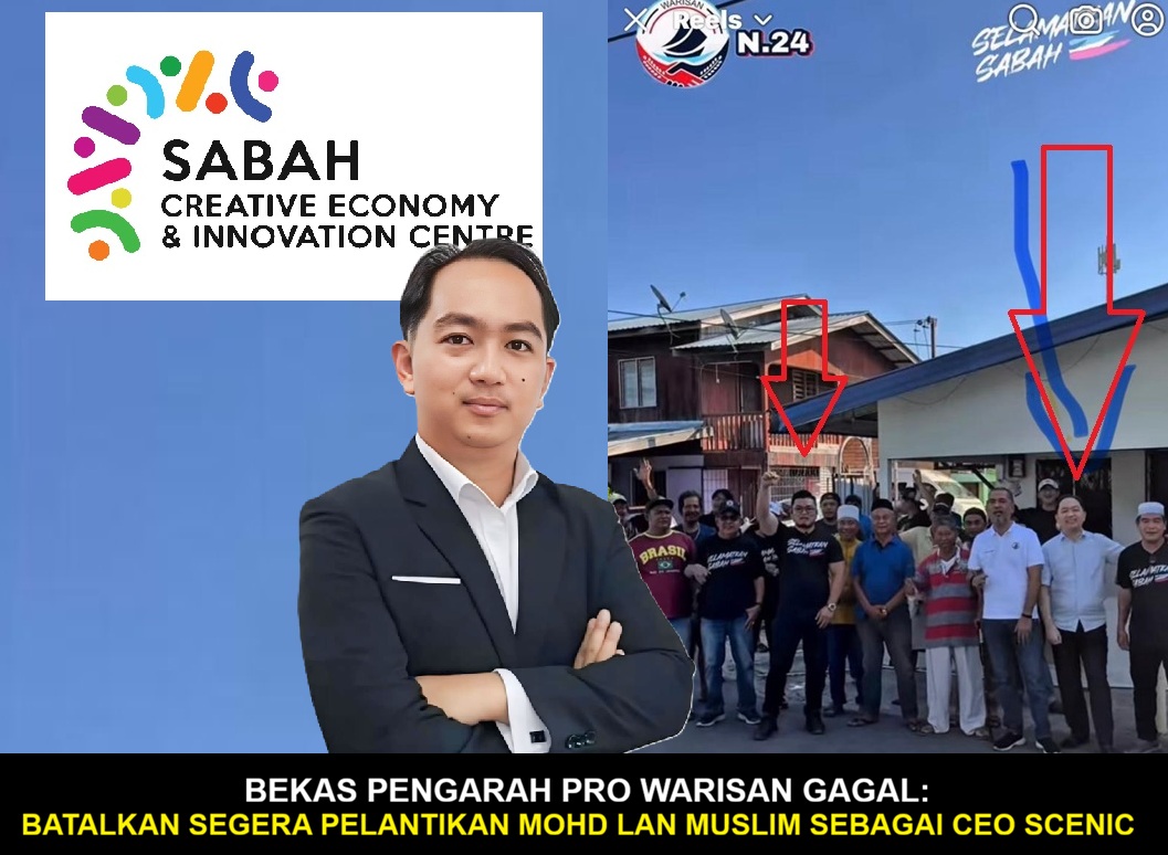 Bekas Pengarah Pro Warisan gagal: Batalkan Segera Pelantikan Mohd Lan Muslim Sebagai CEO SCENIC